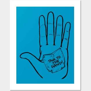 Talk to the Hand (blk) Posters and Art